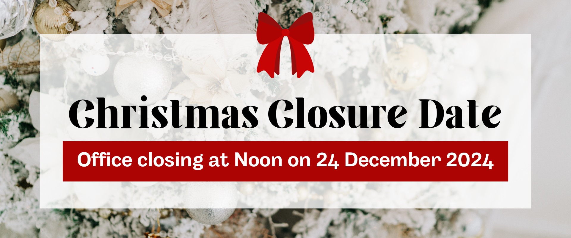 Office closing at noon on 12/24/24